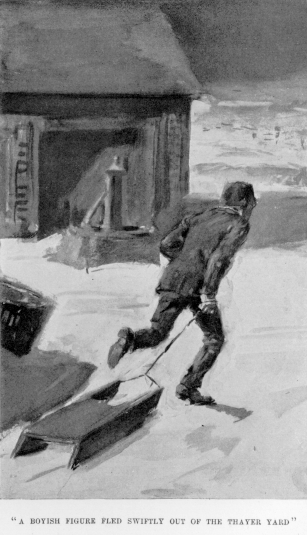 [Illustration: �A boyish figure fled swiftly out of the Thayer yard�]